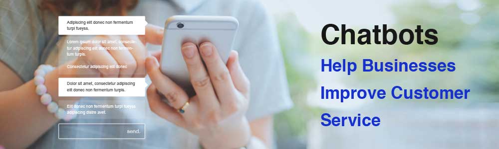 How Chatbots Help Businesses Improve Customer Service